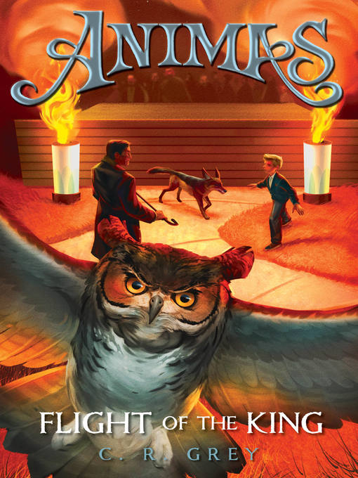Title details for Flight of the King by C. R. Grey - Available